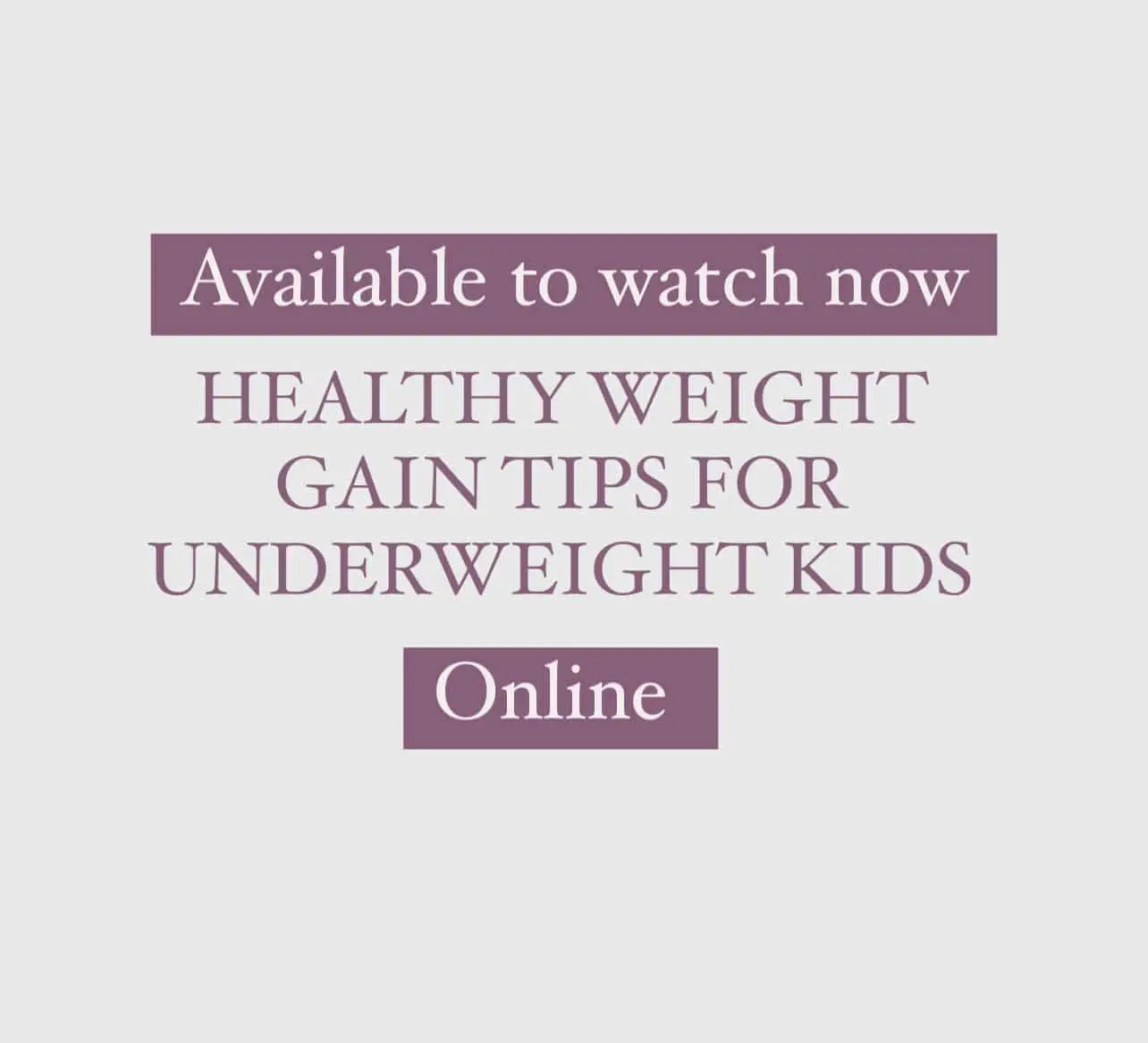 Weight Gain Tips for Underweight Kids Master Class ورشة عمل: حلول للوزن المنخفض عند الاطفال مع ميرنا صباغ - mirnaelsabbagh