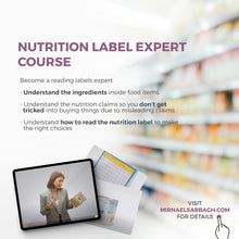 Load image into Gallery viewer, NUTRITION LABEL EXPERT COURSE - mirnaelsabbagh - Best Child Nutritionist in Dubai and Middle East - Mommy and health influencer in dubai and Middle East 