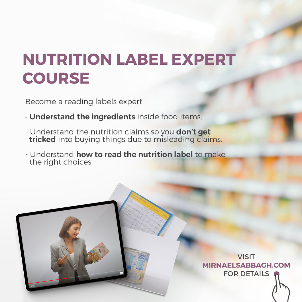 NUTRITION LABEL EXPERT COURSE - mirnaelsabbagh - Best Child Nutritionist in Dubai and Middle East - Mommy and health influencer in dubai and Middle East 