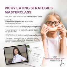 Load image into Gallery viewer, Advanced Picky Eating Strategies Masterclass ورشة عمل: حلول لإنتقائية الطعام عند الأطفال مع ميرنا صباغ - mirnaelsabbagh - Best Child Nutritionist in Dubai and Middle East - Mommy and health influencer in dubai and Middle East 